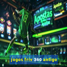 jogos friv 360 antigo